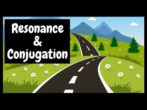 Resonance and conjugation Class 11 Ch-12 ,organic chemistry- some basic principles ,