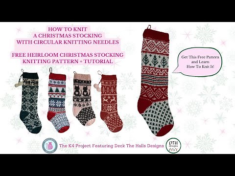 HOW TO KNIT AN HEIRLOOM CHRISTMAS STOCKING WITH CIRCULAR KNITTING NEEDLES: FREE PATTERN KNIT ALONG