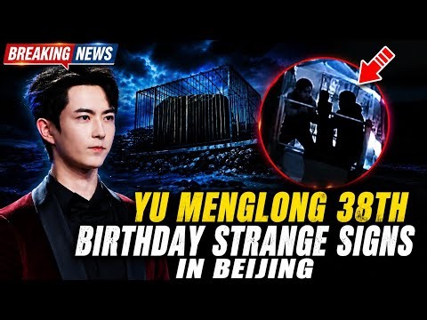 The Sky Opened and Screamed His Name: What Happened on Yu Menglong’s 38th Birthday Will Terrify You