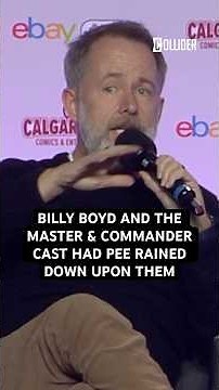 Billy Boyd and the Master & Commander Cast Had Pee Rained Down Upon Them #urine