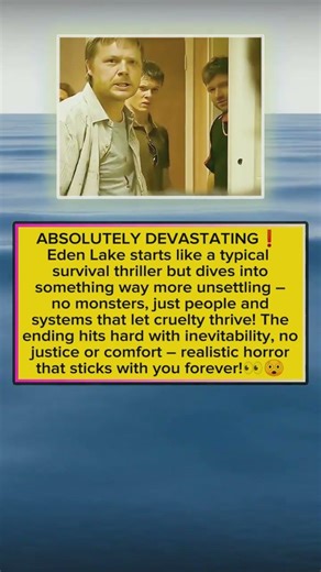 One of the bleakest endings ever put on screen was in Eden Lake 2008