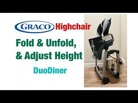 How to Fold and Unfold, and adjust the height of a Graco Highchair (DuoDiner)
