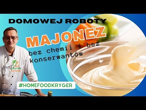 Najlepszy Przepis Jak Zrobić Domowy Majonez.