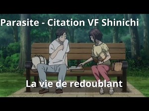 Parasite - Citation VF Shinichi - La vie de redoublant