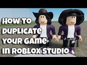 How to Duplicate your Game in Roblox Studio