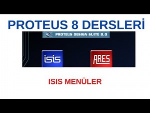 Proteus ISIS Menüleri ve Arayüz Tanıtımı | Başlangıç Rehberi (Ders 1)
