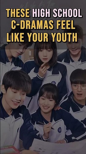 High School Chinese Dramas That Feel Like Your Youth #shorts #cdrama