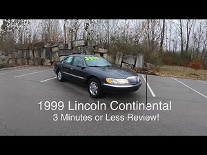 The 1999 Lincoln Continental, in 3 Minutes or Less!