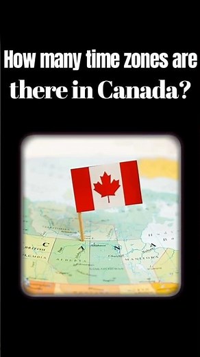 How Many Time Zones Does Canada Have? 🇨🇦 | Geography Challenge