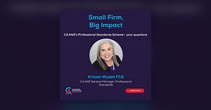 CA ANZ’s Professional Standards Scheme – your questions - Small Firm, Big Impact