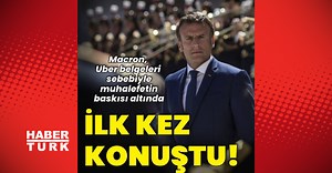 Son dakika: Emmanuel Macron, Uber belgeleri hakkında ilk kez konuştu | Dış Haberler