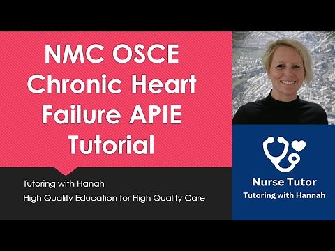 NMC OSCE Chronic Heart Failure APIE Tutorial
