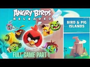Angry Birds Reloaded Full Game Walkthrough Part 1