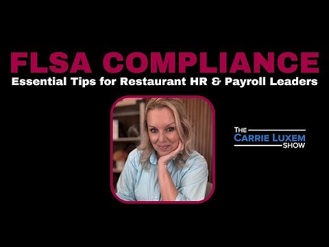 Understanding the Fair Labor Standards Act (FLSA) for Restaurant HR and Payroll Leaders