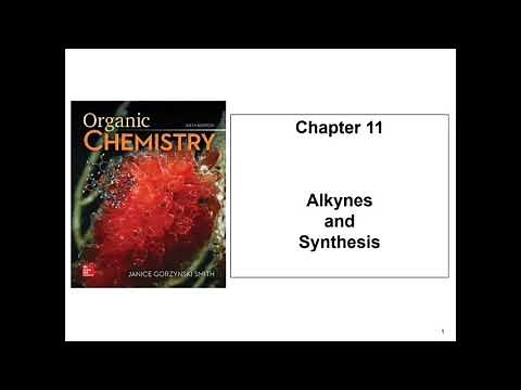 (Organic CHEM) Chapter 11 Alkynes and Synthesis