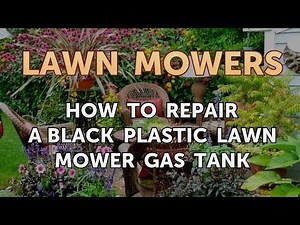 How to Repair a Black Plastic Lawn Mower Gas Tank