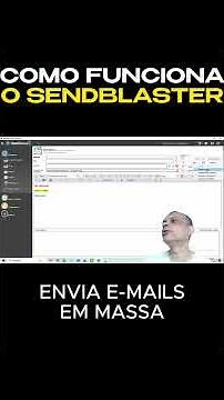 COMO FUNCIONA O PROGRAMA QUE ENVIA E MAILS EM MASSA SENDBLASTER