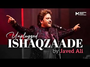 Ishaqzaade Unplugged - Full Title Song | Javed Ali Live | Arjun Kapoor | Parineeti Chopra