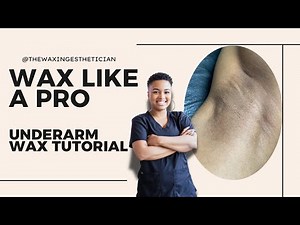 Tutorial: Men's Underarm Wax Using Hard Wax | The Waxing Esthetician