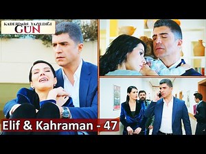 47. Bölüm - Elif ♥ Kahraman Sahneleri | Kaderimin Yazıldığı Gün