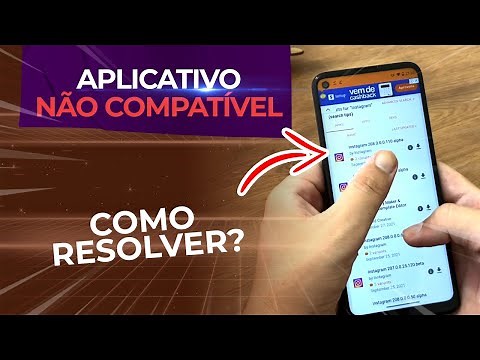 Aplicativo NÃO COMPATIVEL? Como resolver!