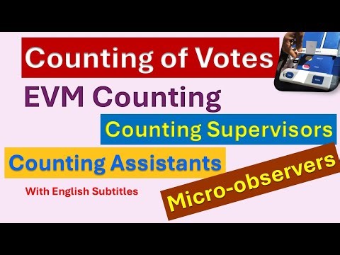 EVM Votes Counting | Duties of Counting Officers | Counting Assistants | Counting Process Explained