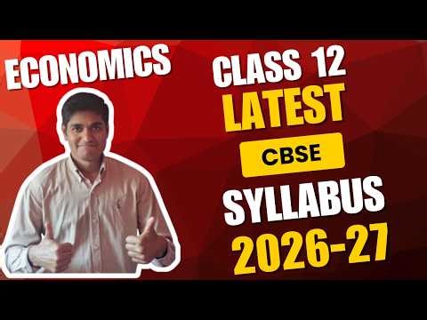 DON'T Study the Wrong Topics! 🛑 Class 12 Economics New Syllabus (2026-27)