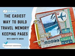 The Easiest Way to Build Travel Memory Keeping Pages