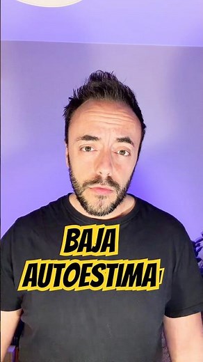 Señales de que tienes una Baja autoestima