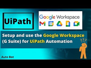 How to setup and use the Google Workspace (G Suite) for UiPath Automation | Google Workspace Package