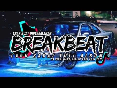 DJ BREAKBEAT BARAT TERBARU 2025 💥 NONSTOP REMIX | DJ BREAKBEAT BARAT VIRAL 2025 EDM PARTY FULL BASS