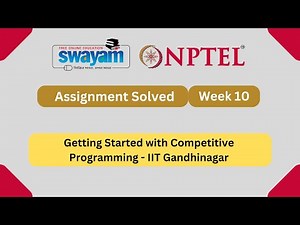 Getting Started with Competitive Programming Week 10 NPTEL ANSWERS 2025 #nptel2025 #myswayam #nptel