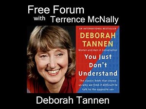 Episode 725: DEBORAH TANNEN-You Just Don’t Understand-35 years exploring everyday conversation