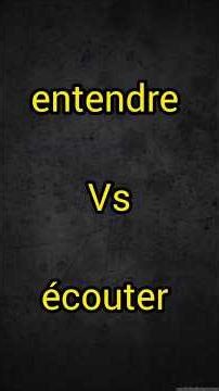 الفرق بين entendre و écouter يسمع و يستمع . #easy #تعليم_اللغة_الفرنسية