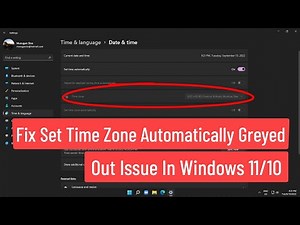 Fix Set Time Zone Automatically Greyed Out Issue In Windows 11/10