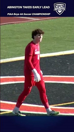 2025 PIAA Soccer Championships: Abington Strikes Early in 4A Boys Soccer