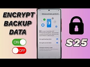 🔐 How to Enable/Disable Encrypt Backup Data on Galaxy S25/S25+/Ultra