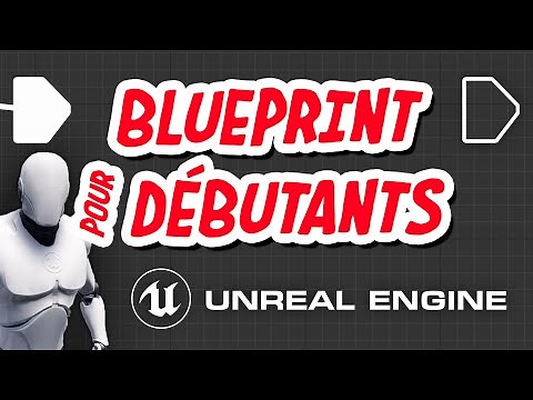 Le Blueprint : un langage de programmation - Unreal Engine 4
