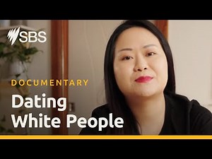 Dating White People | Documentary | SBS & SBS On Demand