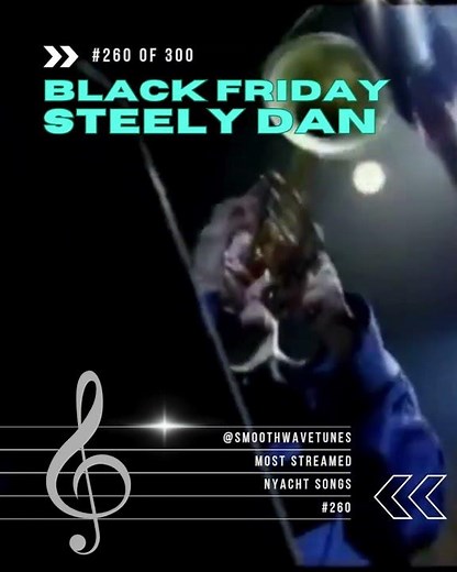 👉 #260 | Steely Dan – Black Friday (1975) | Most Streamed Nyacht Songs