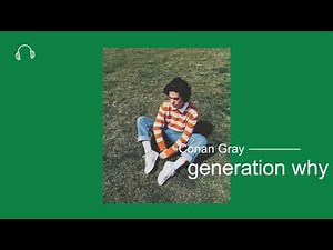 [1hour] Conan Gray - Generation Why
