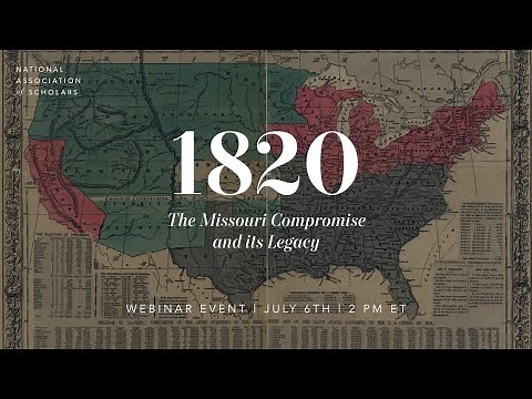 1820: The Missouri Compromise and its Legacy