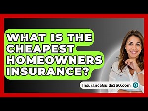 What Is The Cheapest Homeowners Insurance? - InsuranceGuide360.com