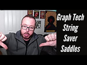 Graph Tech String Saver Saddles Do they work?