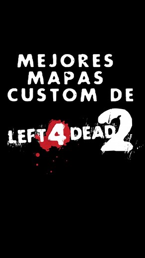 Los Mejores Mapas Custom para Left 4 Dead 2: Beldurra 2