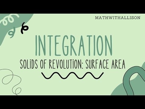 Calculus 2 - Integration: Surface Area