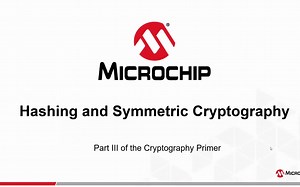 Microchip安全加密技术入门教程——第三部分：哈希运算和对称加密