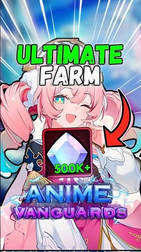500K+ *Gems* Farm! (Anime Vanguards)