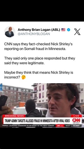 CNN says they fact-checked journalist Nick Shirley's reporting on Somali fraud in Minnesota. They say they called several places and only one responded. The one place they did speak with said they were legitimate. So maybe they think that means Nick is incorrect? . . . #cnn #nickshirley #somali #fraud #minnesota | Anthony Brian Logan - ABL