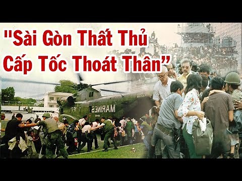 Sài Gòn Thất Thủ 1975 | Diễn Biến Toàn Bộ Cuộc Di Tản VNCH Trước Ngày Giải Phóng Miền Nam 30/4/1975